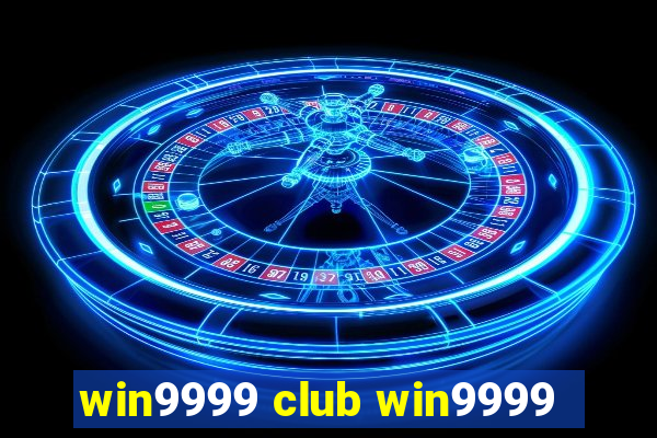 win9999 club win9999